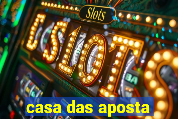 casa das aposta